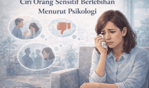 ciri-orang-sensitif-berlebihan-menurut-psikologi